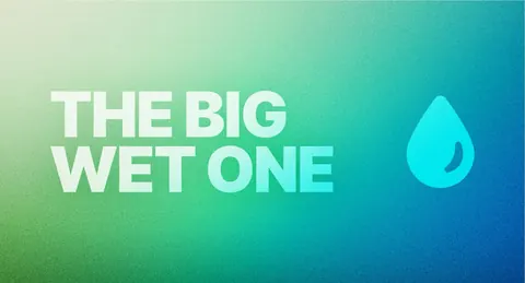 The Big Wet One Challenge